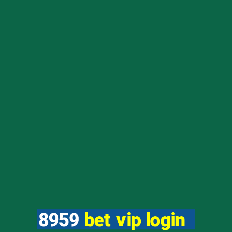 8959 bet vip login